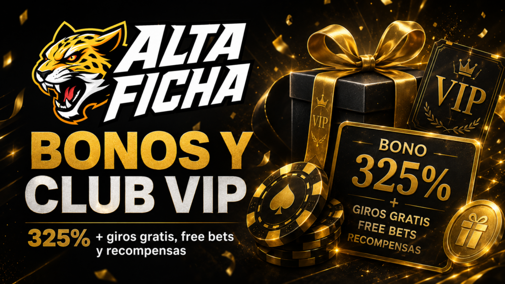 Bonos de Altaficha Argentina, giros gratis, free bets y beneficios del Club VIP